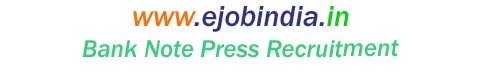 Bank Note Press Recruitment 2022 – Apply Online for Jr Technician Posts